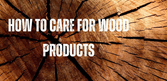 Ultimate Guide For Taking A Good Care of Wooden Products - Moonique Store